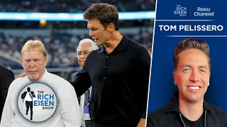 NFL Insider Tom Pelissero on What’s Holding Up Tom Brady’s Raiders Ownership | The Rich Eisen Show