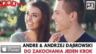 Andre & Andrzej Dąbrowski - Do zakochania jeden krok - OFFICIAL VIDEO 2014