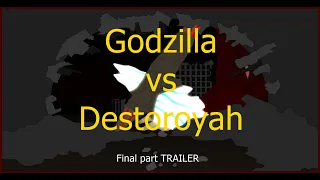 GODZILLA VS DESTOROYAH -  FINAL PART TRAILER