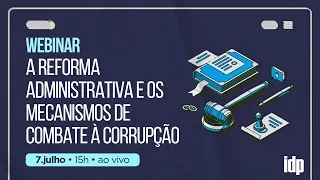 A Reforma Administrativa e os Mecanismos de Combate à Corrupção