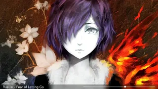 Ruelle [Nightcore] - Fear of Letting Go