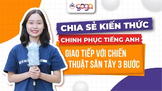 Chinh phục tiếng Anh giao tiếp với chiến thuật săn Tây 3 BƯỚC