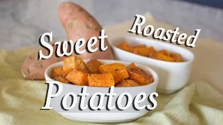 Perfect Roasted Sweet Potatoes