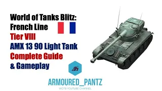 World of Tanks Blitz: French Line - The Tier VIII AMX 13 90 Light Tank Complete Guide