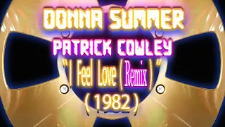 Donna Summer " I Feel Love " Patrick Cowley Remix 1982