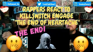 Rappers React To Killswitch Engage "The End Of Heartache"!!!