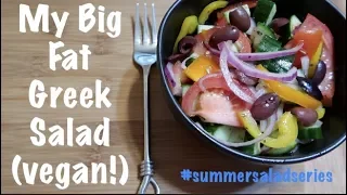 My Big Fat Greek Salad (vegan!) #summersaladseries