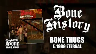 Bone History: Bone Thugs - E. 1999 Eternal