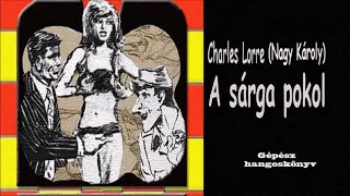 Charles Lorre - A sárga pokol