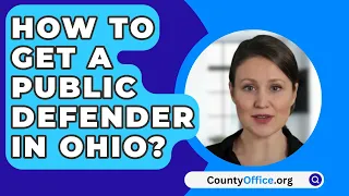 How To Get A Public Defender In Ohio? - CountyOffice.org