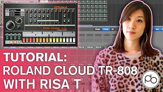 Roland Cloud TR-808 Tutorial with Risa T