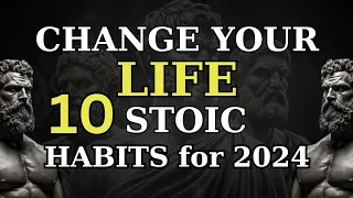 10 Stoic Habits to Practice in 2024 to Change Your Life | Stoicism