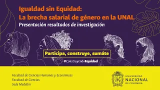 Igualdad sin Equidad - La brecha salarial de género en la  UNAL