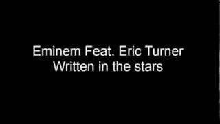 Eminem Feat  Eric Turner Written in the Stars