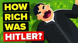 How Rich Was Hitler (Where Did All His Money Come From)