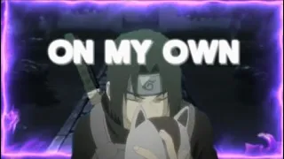 itachi uchiya X on my own [amv/edit] on capcut