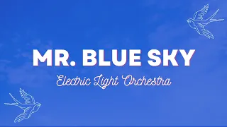 Mr. Blue Sky - Electric Light Orchestra (Lyrics)