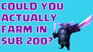 Clash of Clans: Could You Actually Farm In Sub 200?