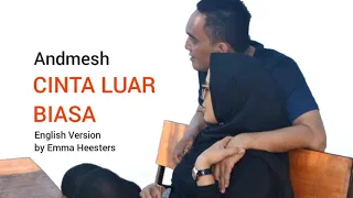 Andmesh - Cinta Luar Biasa (Lyrics) (English Version by Emma Heesters)
