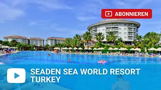 Seaden Sea World Resort & Spa Side - Turkey