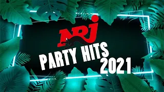 TOP NRJ HIT 2021 - MUSIC 2021 NOUVEAUTÉ  NRJ PARTY HITS 2021  THE BEST MUSIC 2021