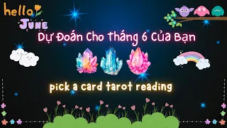 Dự Đoán Cho Tháng 6 Của Bạn🔮🌞🌻#xemtarot - Chọn 1 Tụ Bài Tarot