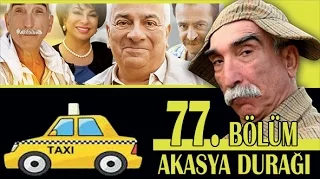 AKASYA DURAĞI 77. BÖLÜM