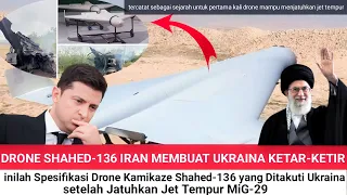 UKRAINA KETAR-KETIR,Drone Kamikaze Shahed-136 Jatuhkan Jet Tempur MiG-29,INILAH SpesifikasiNya....