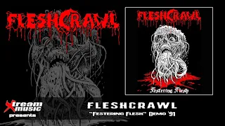 FLESHCRAWL - Festering Flesh (Demo '91) [Full Demo] [10"MLP]