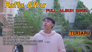 RAFFA AFFAR - Full Album Terbaru 2022 | cinta sampai mati