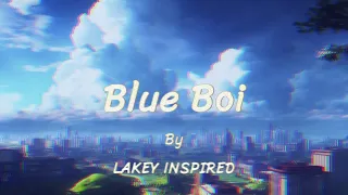 Blue Boi - LAKEY INSPIRED - 1 hour loop