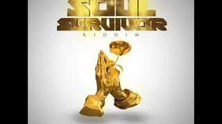 SOUL SURVIVOR RIDDIM MIX CLEAN FULL PROMO ft. Alkaline Mavado Kranium Jahmeil & Star Captyn