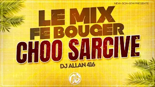 DJ ALLAN 416  - LE MIX FAIT BOUGER CHOO SARCIVE (2023)