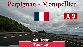 Driving France: A9 Perpignan - Montpellier - 4k scenic drive french Mediterranean Coast