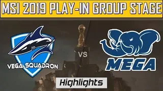 VEG vs MEGA Highlights | MSI 2019 Play in Group Stage | Vega Squadron vs MEGA