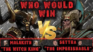 Settra the Imperishable VS. Malekith the Witch King! WHO WOULD WIN?! Episode 1 w/ Andy & Sotek