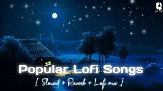 Popular Punjabi Lofi songs top songs and Reverb-Music slow-study-relax-driveing mud