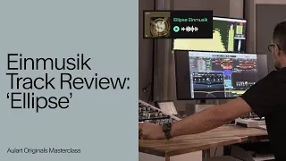 Learn how Einmusik made his track Ellipse