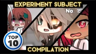 Top 10 || Experiment Subject 🥼🧪 (Based on the number of views 📈) || Gacha Meme