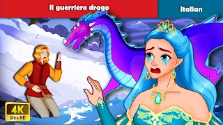 Il guerriero drago 🐉 The dragon warrior in Italian | Woa Fairy Tales Italian