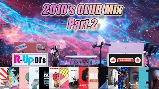 【2010s】 CLUB Mix part.2