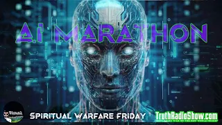 The Battle Against The Demonic A.I. & Mark of The Beast Takeover - Spiritual Warfare Friday Marathon