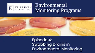 Environmental Monitoring Programs - Episode 4: Swabbing Drains in Environmental Monitoring