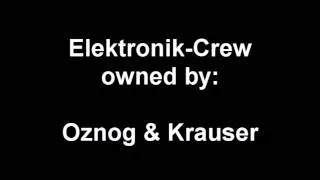 Elektronik Crew owned by Oznog&Krauser