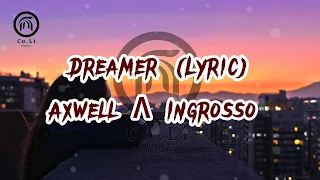 Dreamer - Axwell / Ingrosso  feat. Trevor Guthrie ( Lyric ) #axwellingrosso #trevorguthrie