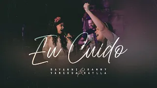 Rayanne Vanessa - EU CUIDO - (feat. Joanny Raylla) - Live Session Oficial