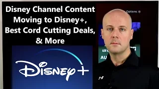 CCT #136 - Disney Channel Content Moving to Disney+, Best Cord Cutting Deals, & More