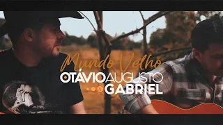 OTÁVIO AUGUSTO E GABRIEL - MUNDO VELHO - Clipe Oficial