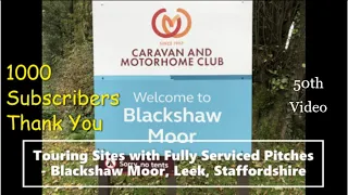 Blackshaw Moor Caravan & Motorhome Club site, Leek, Staffordshire with Serviced Pitches