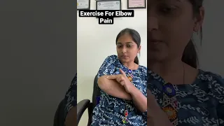 Exercise For Tennis Elbow Pain | Pain While Squeezing Clothes | Elbow Pain Physiotherapy